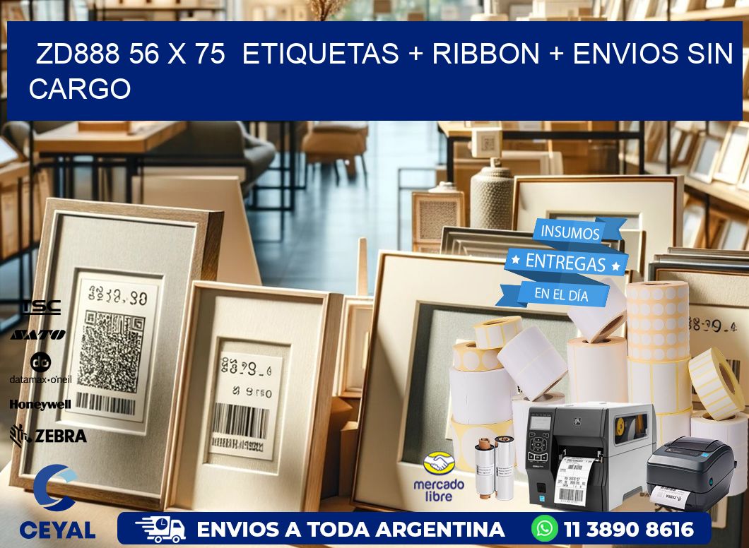 ZD888 56 x 75  etiquetas + ribbon + envios sin cargo