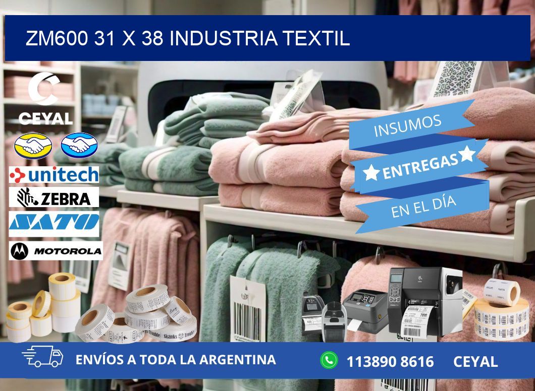ZM600 31 x 38 INDUSTRIA TEXTIL