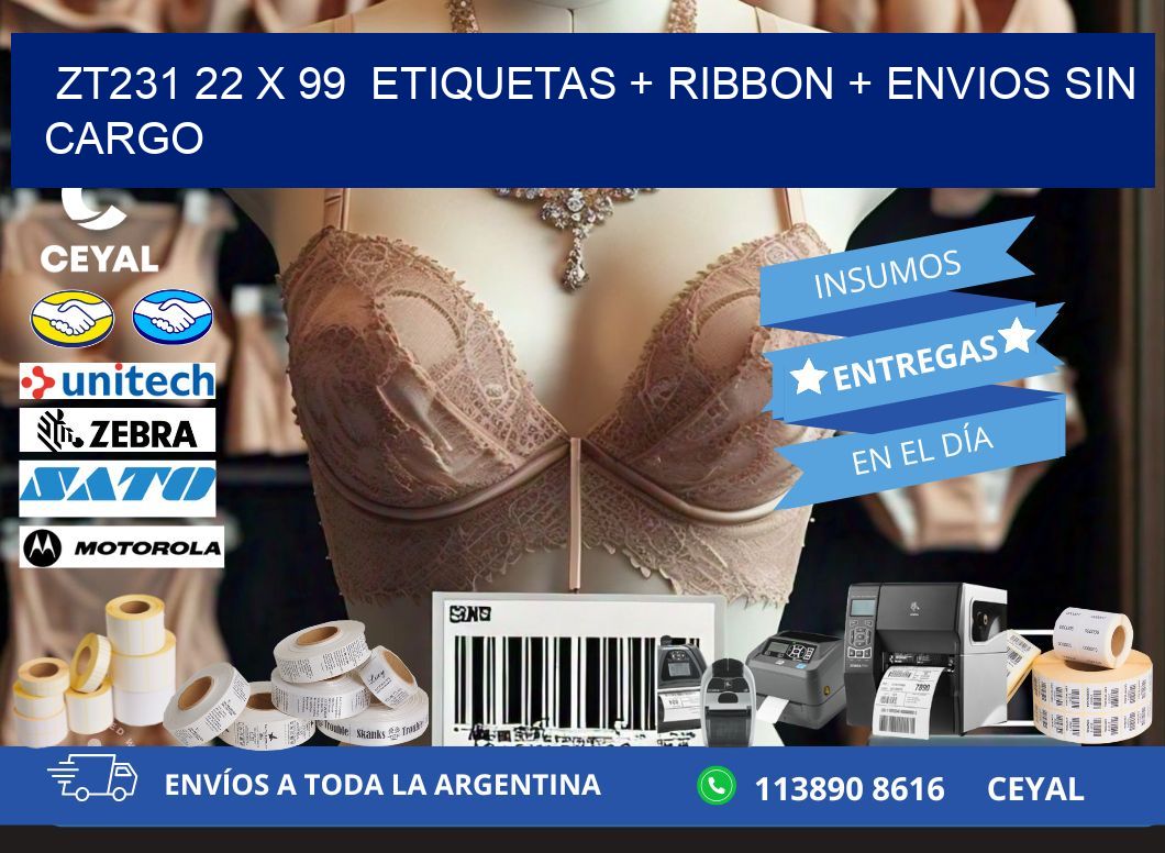 ZT231 22 x 99  etiquetas + ribbon + envios sin cargo