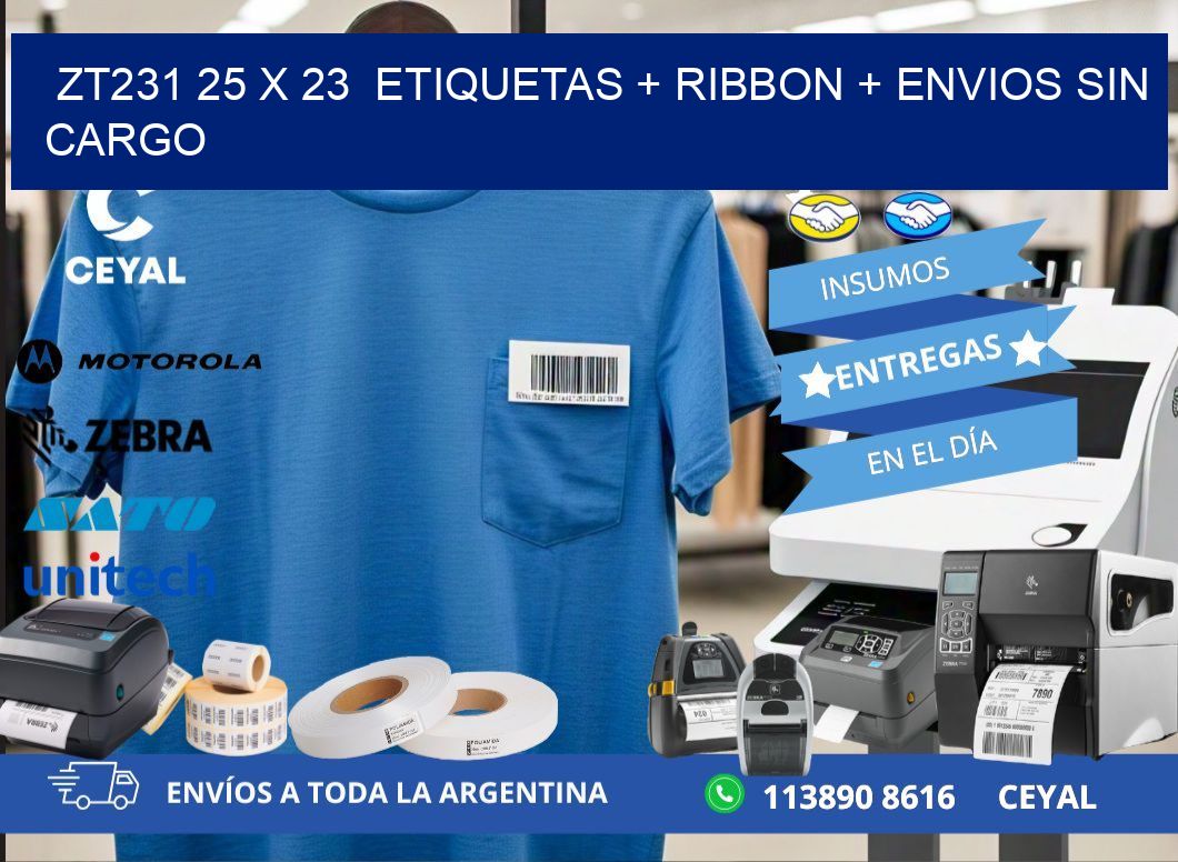 ZT231 25 x 23  etiquetas + ribbon + envios sin cargo