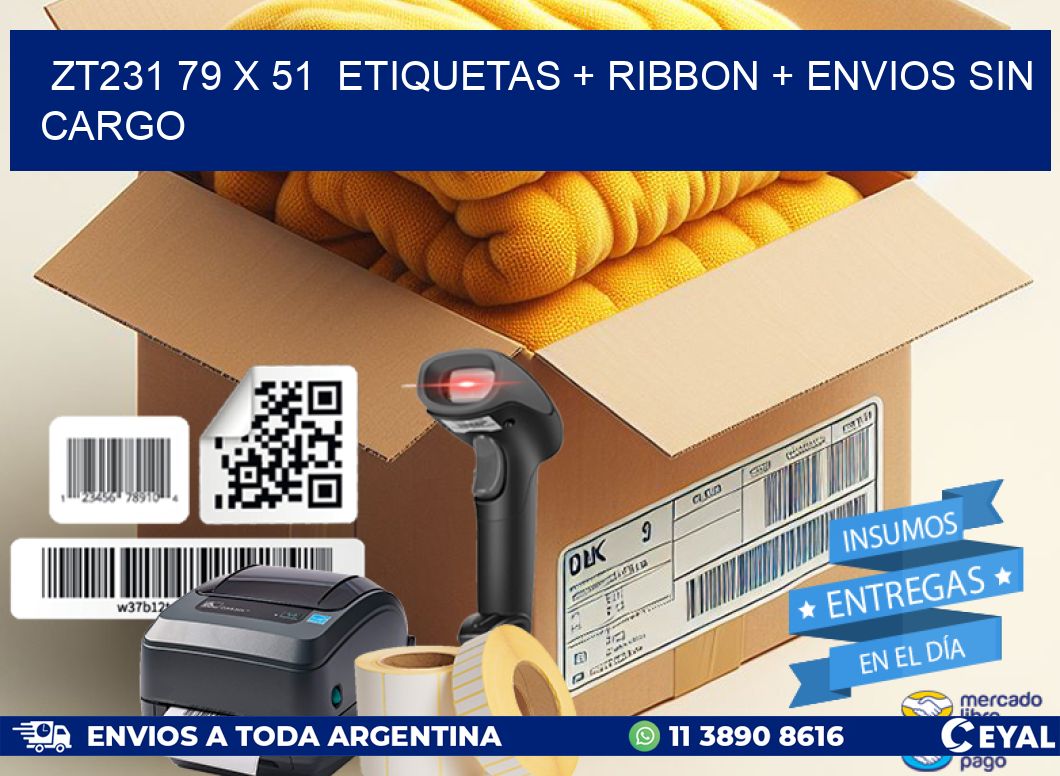 ZT231 79 x 51  etiquetas + ribbon + envios sin cargo