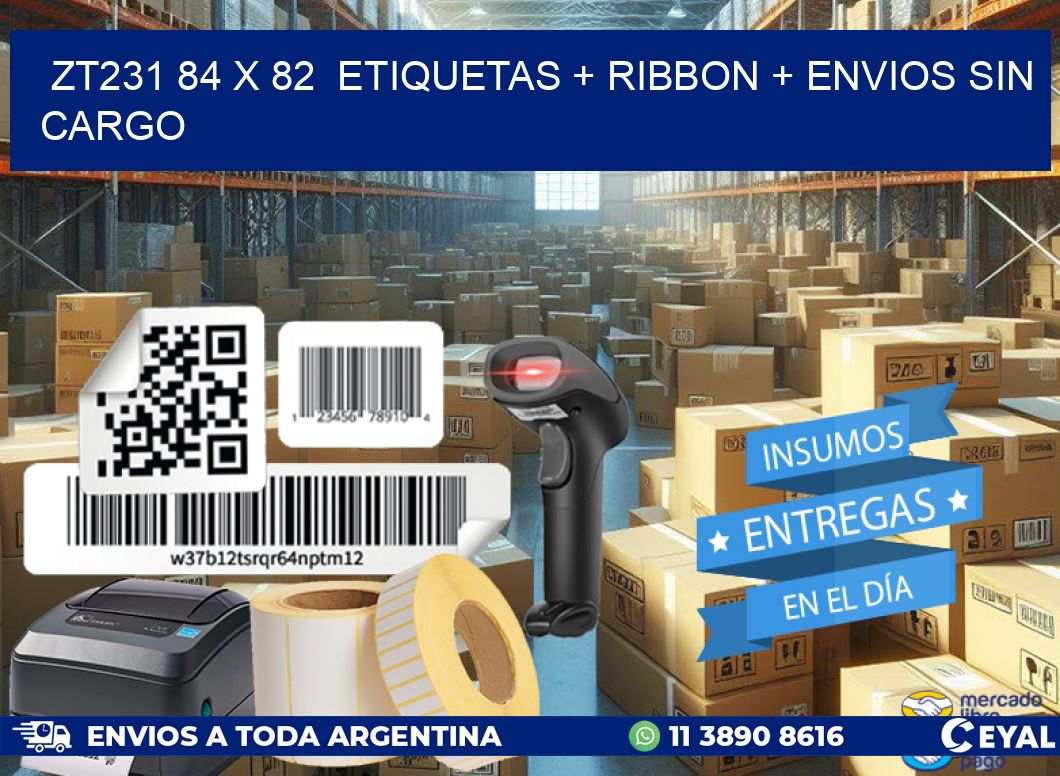 ZT231 84 x 82  etiquetas + ribbon + envios sin cargo