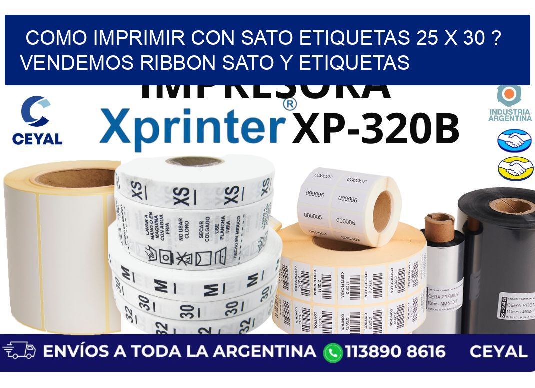 como imprimir con sato etiquetas 25 x 30 ? vendemos ribbon sato y etiquetas