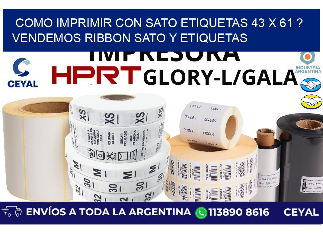 como imprimir con sato etiquetas 43 x 61 ? vendemos ribbon sato y etiquetas