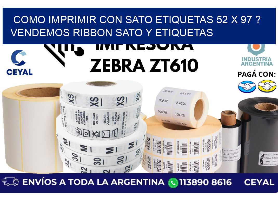 como imprimir con sato etiquetas 52 x 97 ? vendemos ribbon sato y etiquetas
