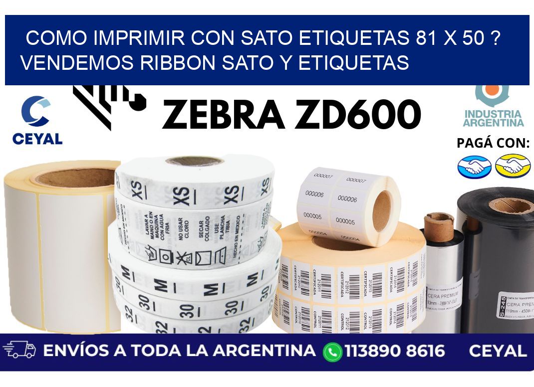como imprimir con sato etiquetas 81 x 50 ? vendemos ribbon sato y etiquetas