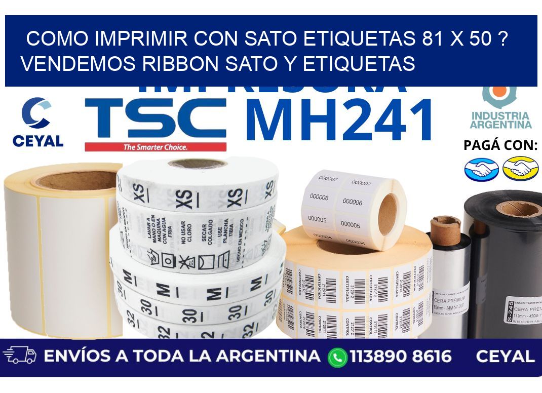 como imprimir con sato etiquetas 81 x 50 ? vendemos ribbon sato y etiquetas