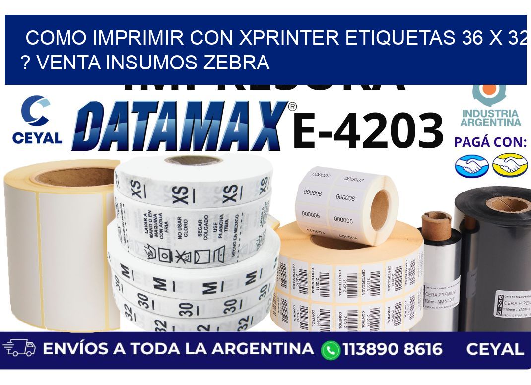 como imprimir con xprinter etiquetas 36 x 32 ? venta insumos zebra