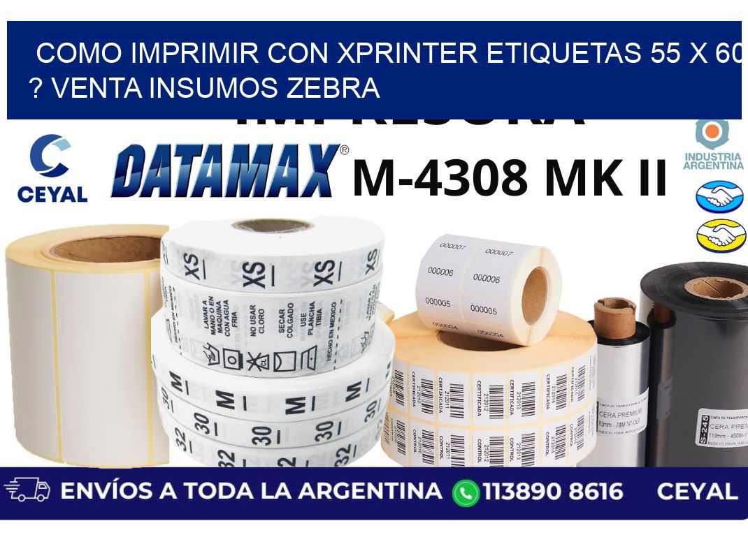 como imprimir con xprinter etiquetas 55 x 60 ? venta insumos zebra