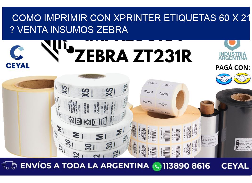 como imprimir con xprinter etiquetas 60 x 21 ? venta insumos zebra