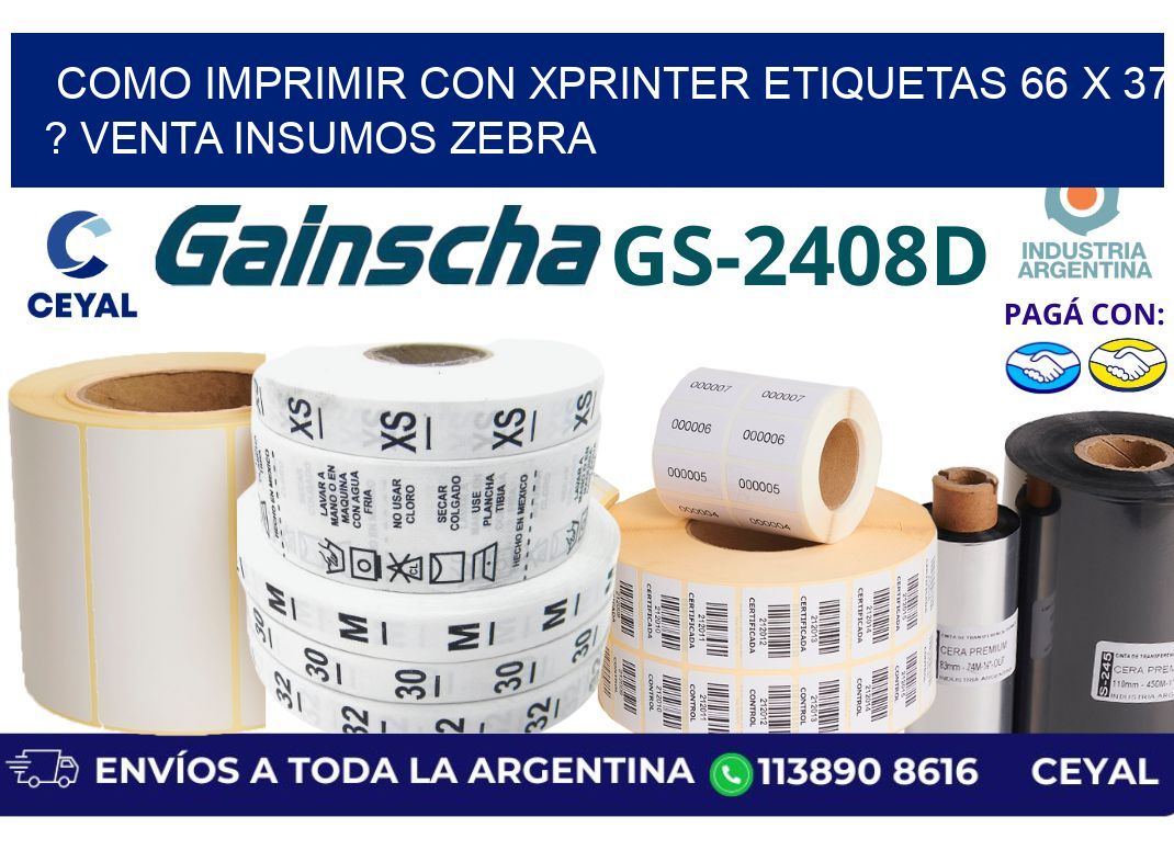 como imprimir con xprinter etiquetas 66 x 37 ? venta insumos zebra