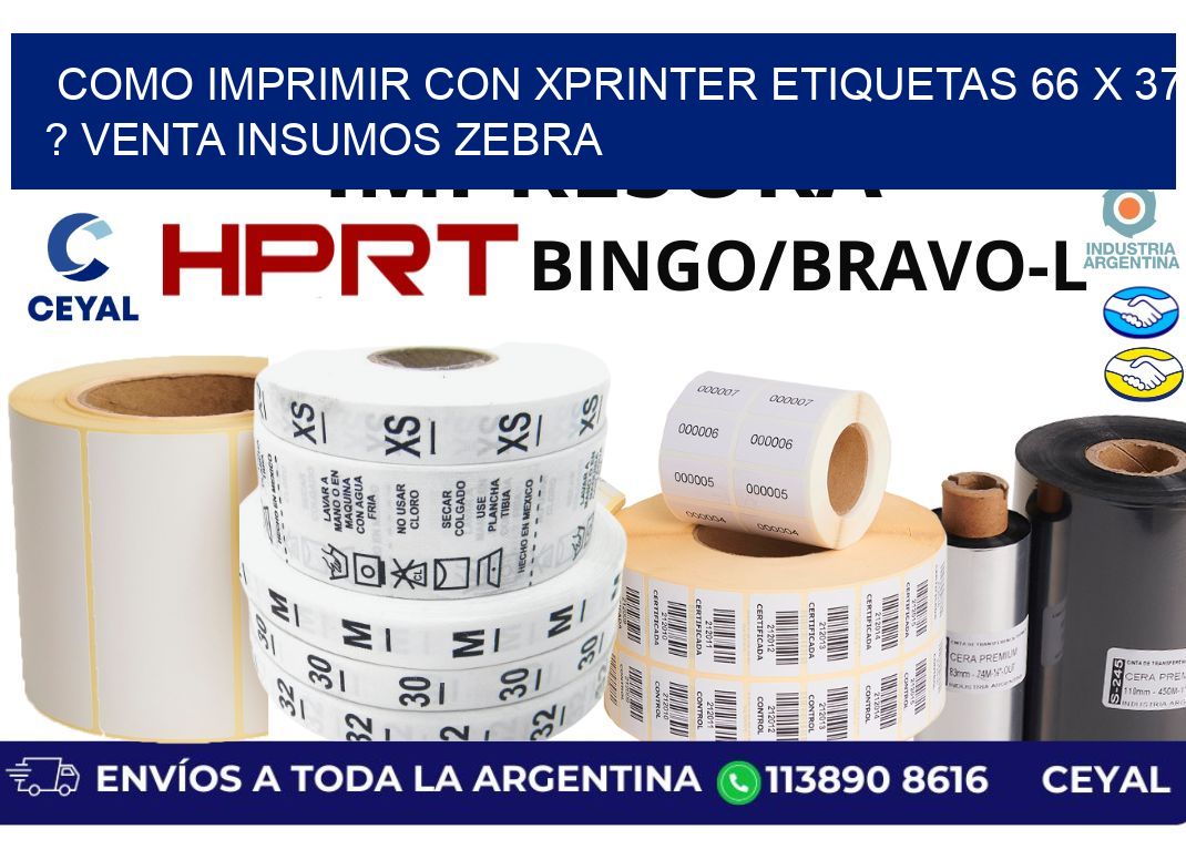 como imprimir con xprinter etiquetas 66 x 37 ? venta insumos zebra