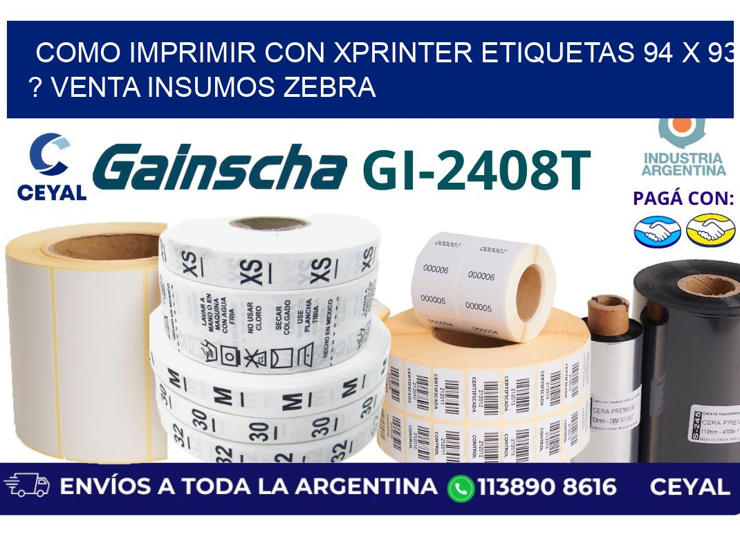 como imprimir con xprinter etiquetas 94 x 93 ? venta insumos zebra