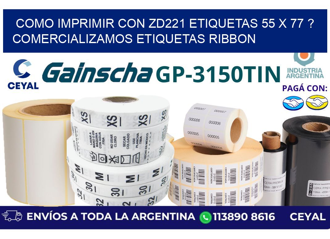 como imprimir con zd221 etiquetas 55 x 77 ? Comercializamos etiquetas ribbon