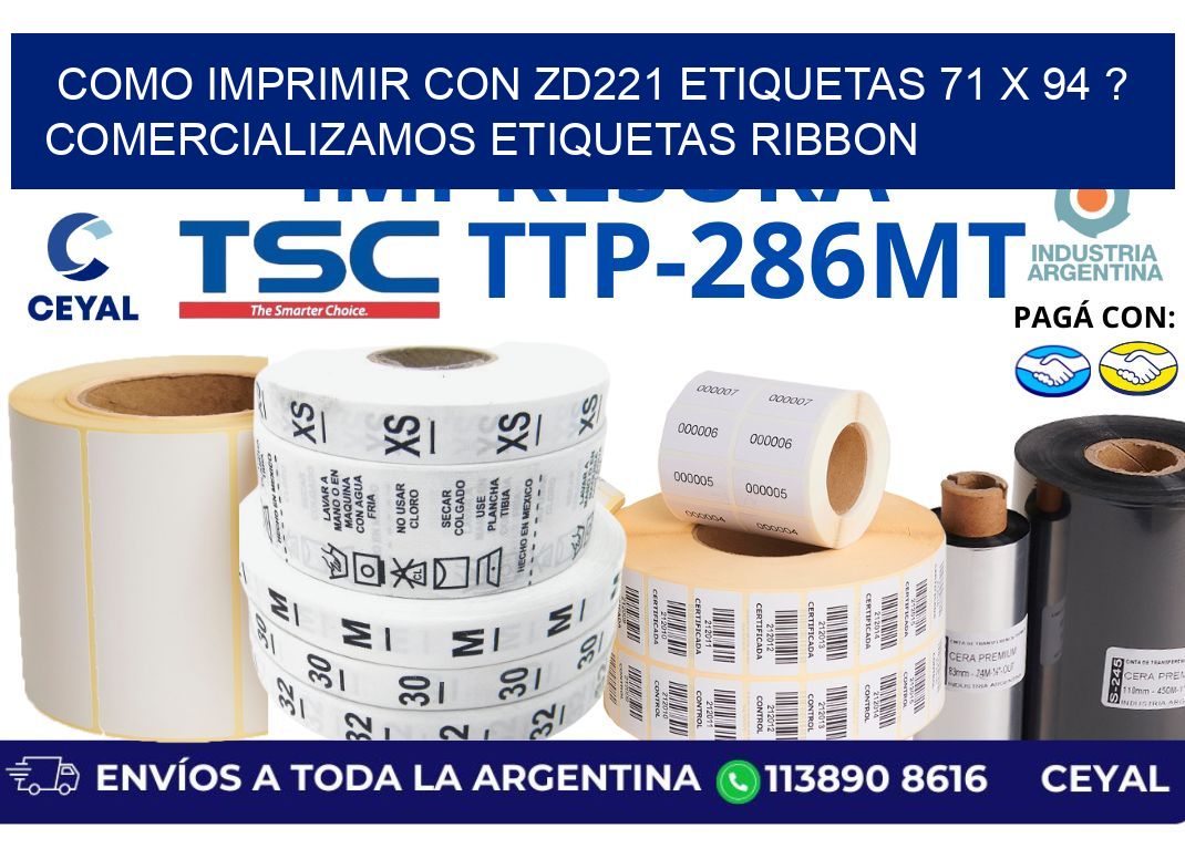 como imprimir con zd221 etiquetas 71 x 94 ? Comercializamos etiquetas ribbon