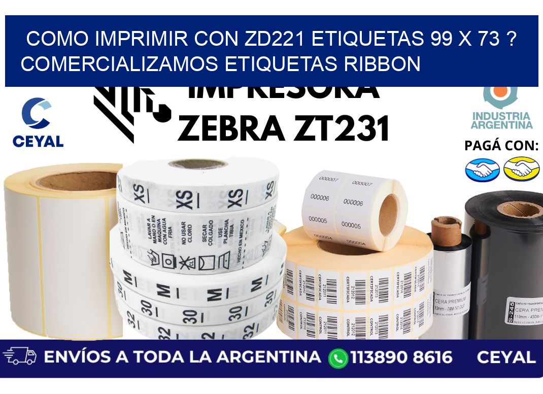 como imprimir con zd221 etiquetas 99 x 73 ? Comercializamos etiquetas ribbon