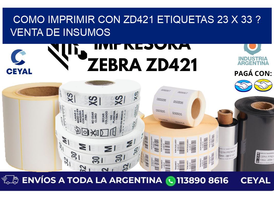 como imprimir con zd421 etiquetas 23 x 33 ? Venta de insumos