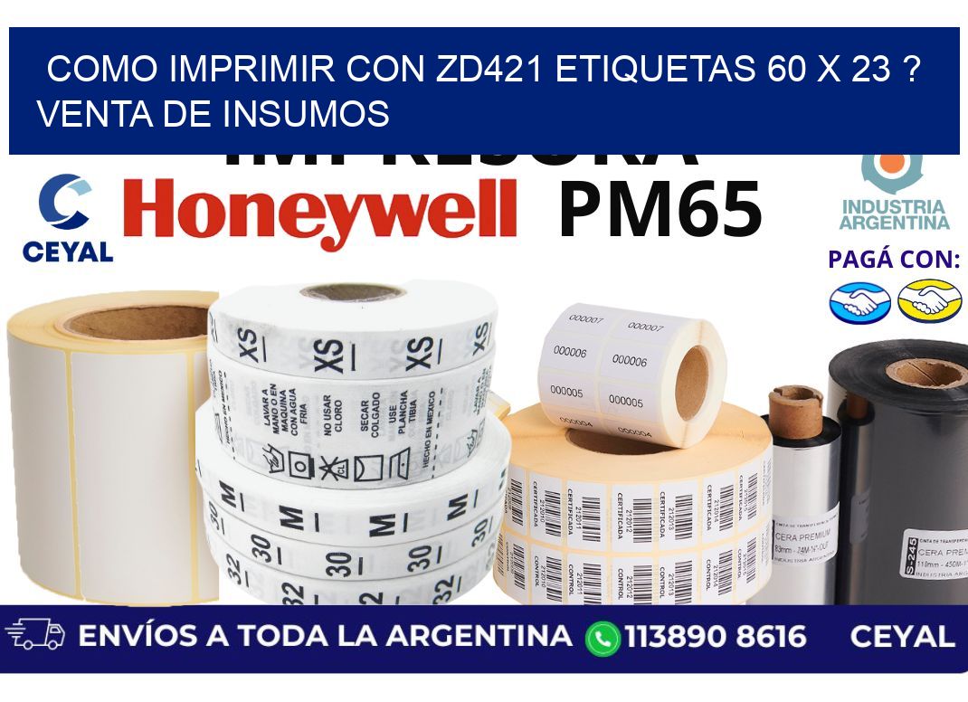 como imprimir con zd421 etiquetas 60 x 23 ? Venta de insumos