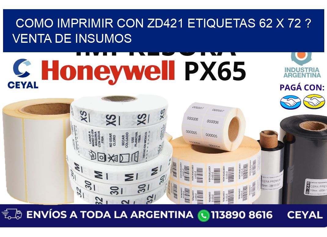 como imprimir con zd421 etiquetas 62 x 72 ? Venta de insumos