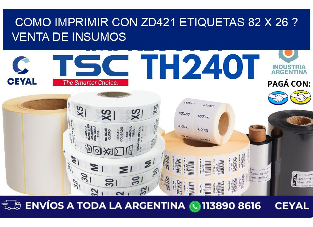 como imprimir con zd421 etiquetas 82 x 26 ? Venta de insumos