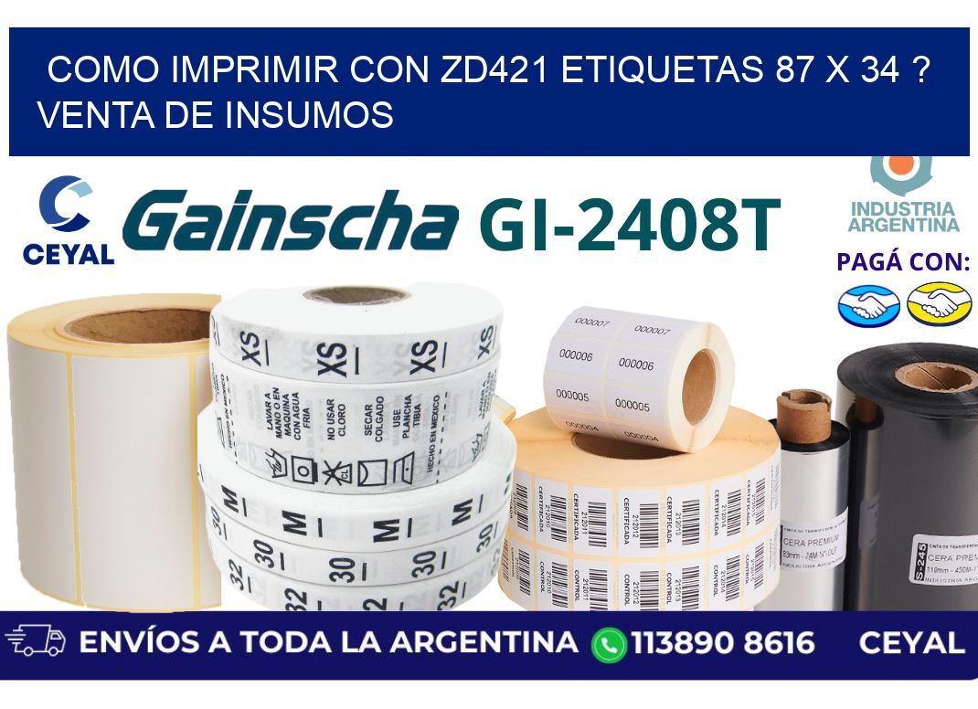 como imprimir con zd421 etiquetas 87 x 34 ? Venta de insumos