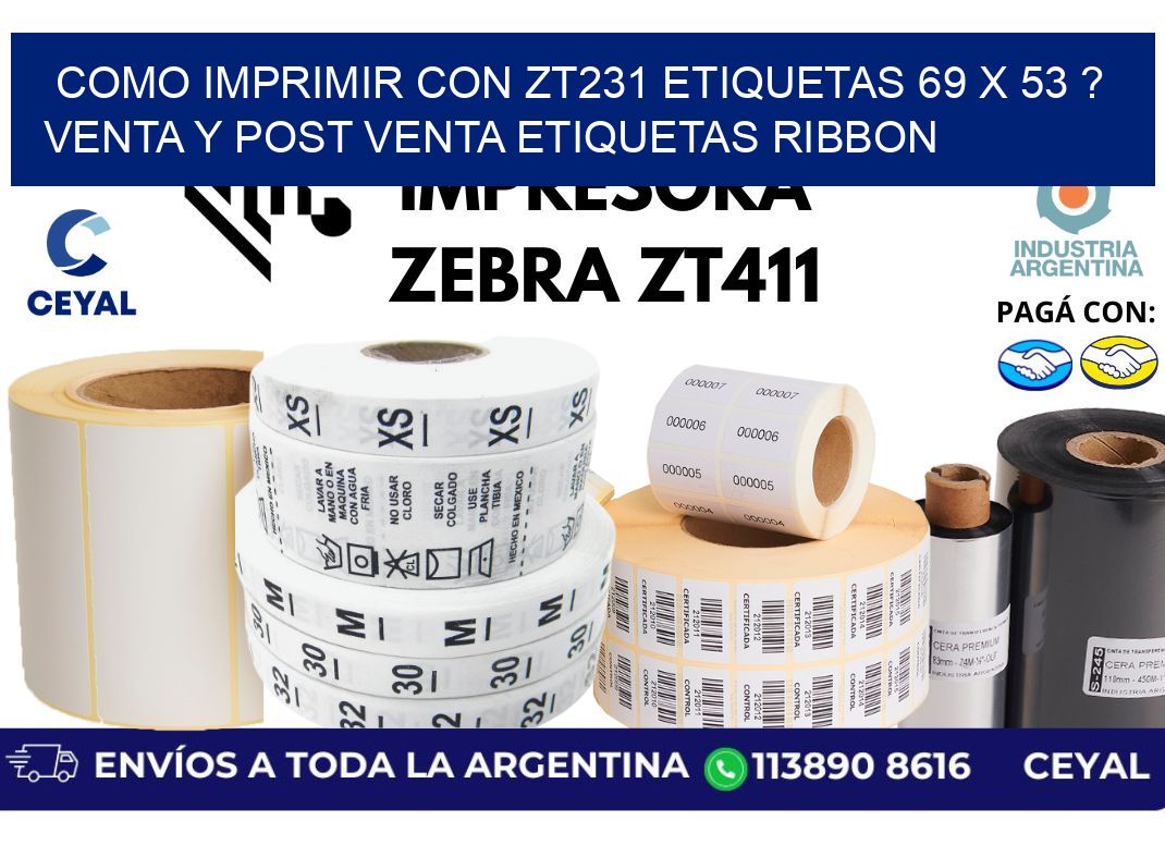 como imprimir con zt231 etiquetas 69 x 53 ? Venta y post venta etiquetas ribbon