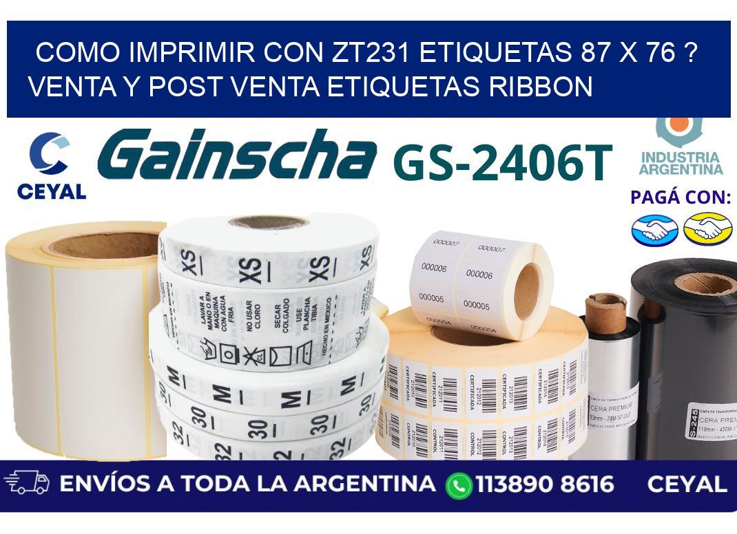 como imprimir con zt231 etiquetas 87 x 76 ? Venta y post venta etiquetas ribbon