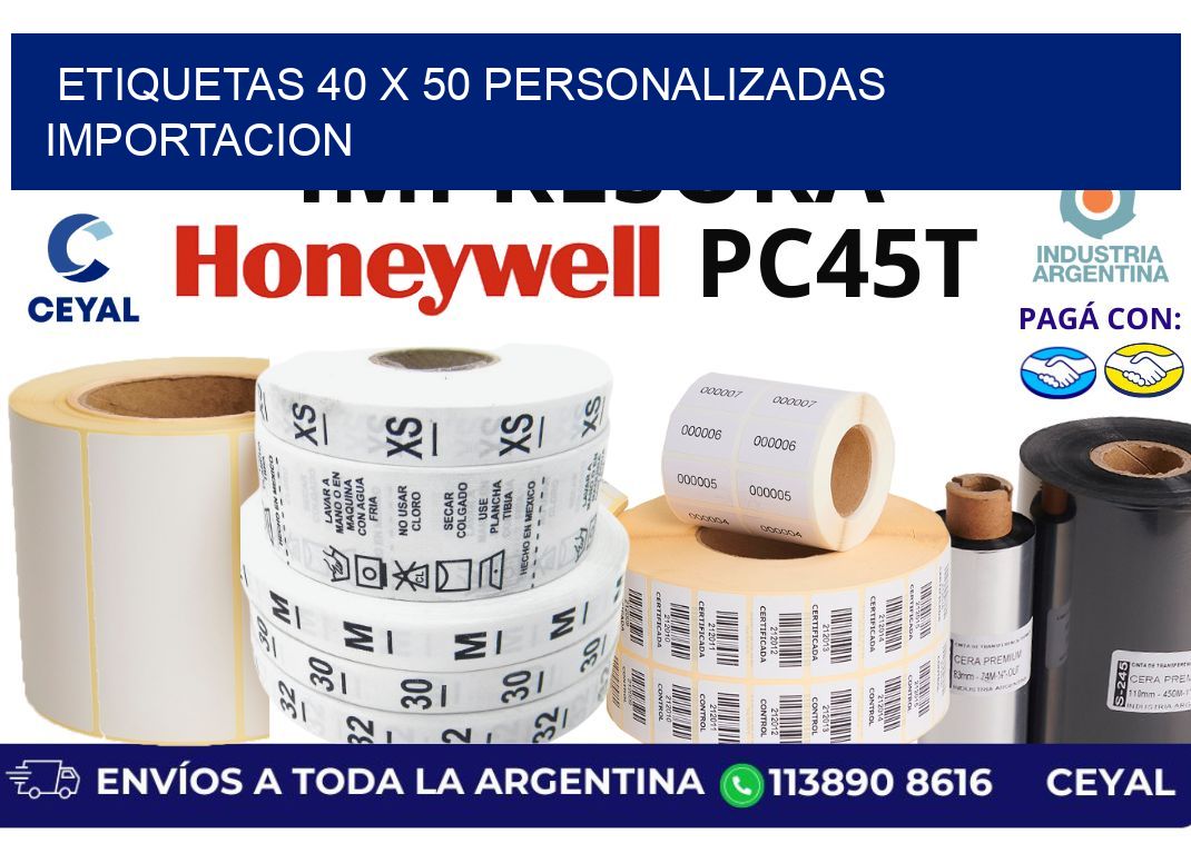 etiquetas 40 x 50 personalizadas importacion