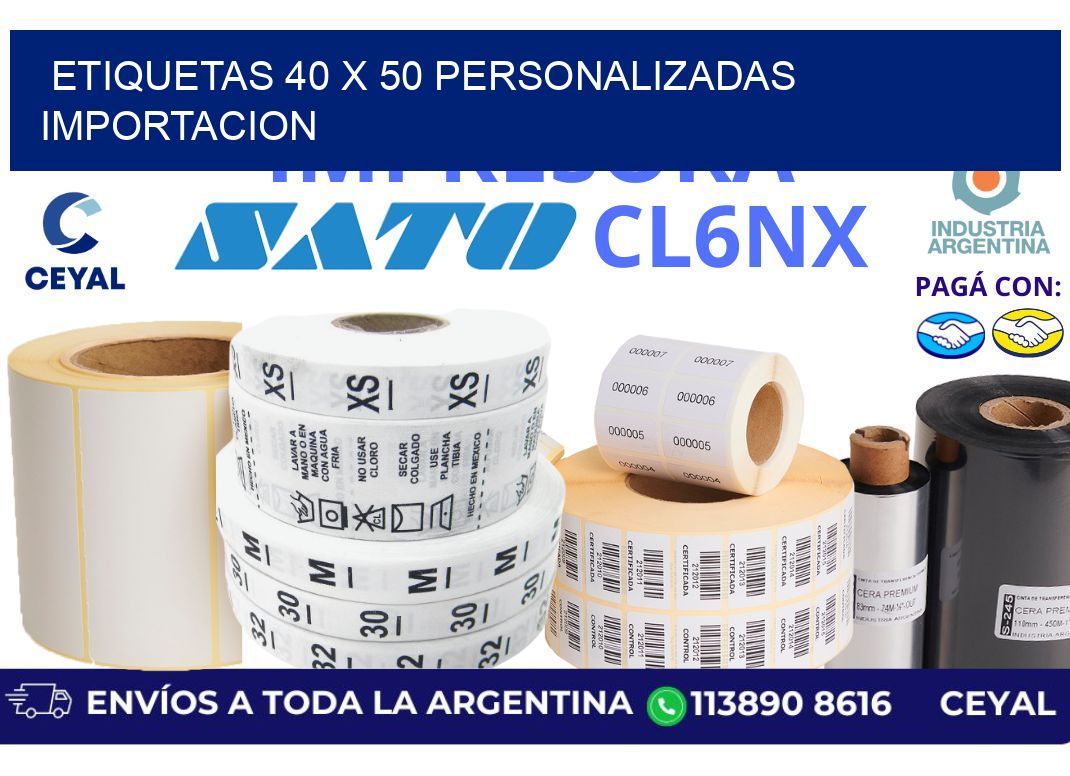 etiquetas 40 x 50 personalizadas importacion