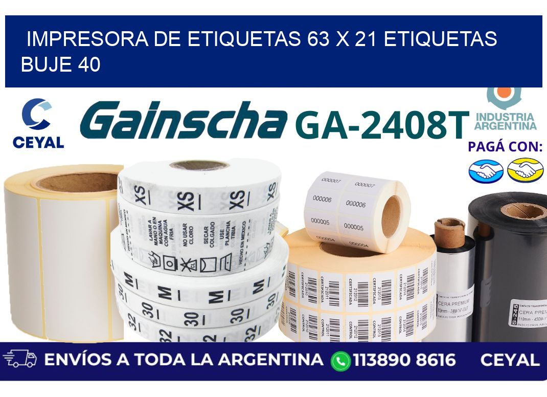 impresora de etiquetas 63 x 21 etiquetas buje 40