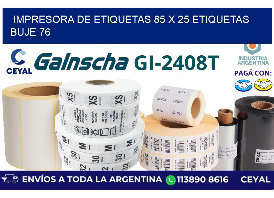 impresora de etiquetas 85 x 25 etiquetas buje 76