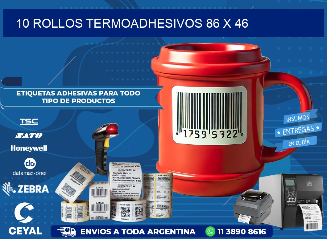 10 ROLLOS TERMOADHESIVOS 86 x 46