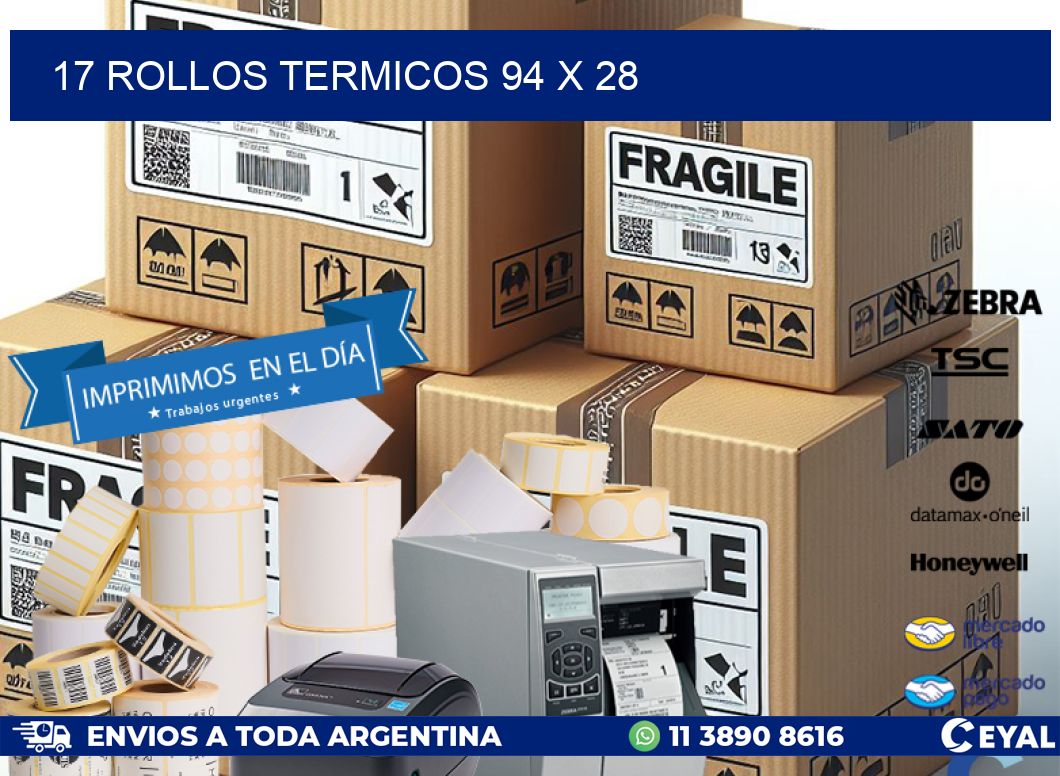 17 ROLLOS TERMICOS 94 x 28