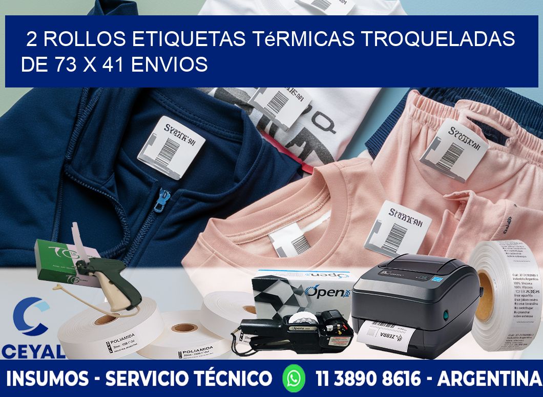 2 Rollos Etiquetas Térmicas Troqueladas De 73 x 41 ENVIOS