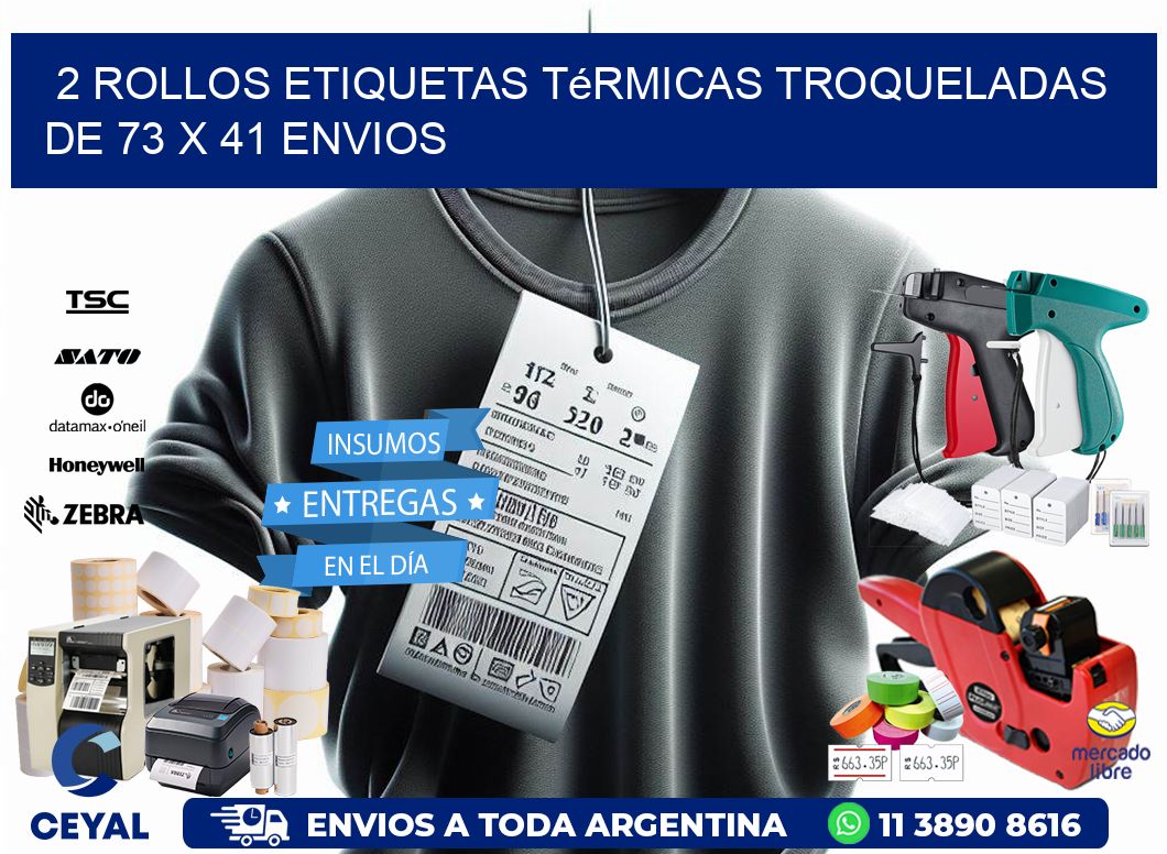 2 Rollos Etiquetas Térmicas Troqueladas De 73 x 41 ENVIOS
