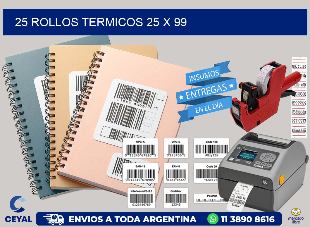 25 ROLLOS TERMICOS 25 x 99