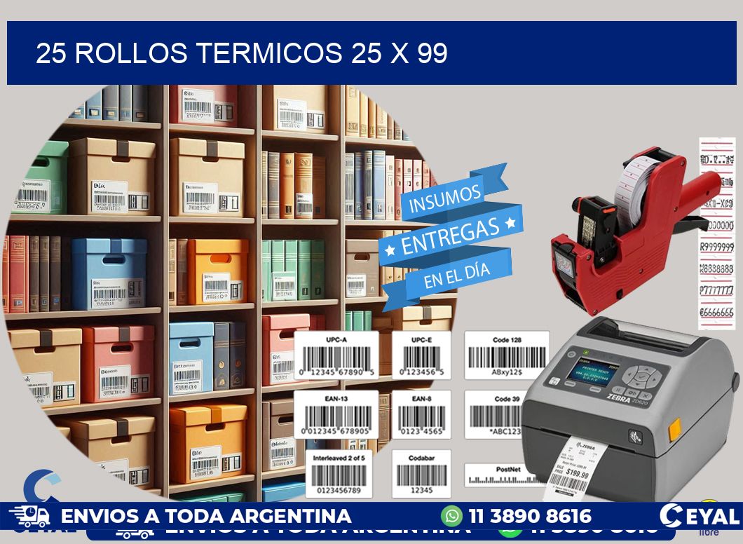 25 ROLLOS TERMICOS 25 x 99