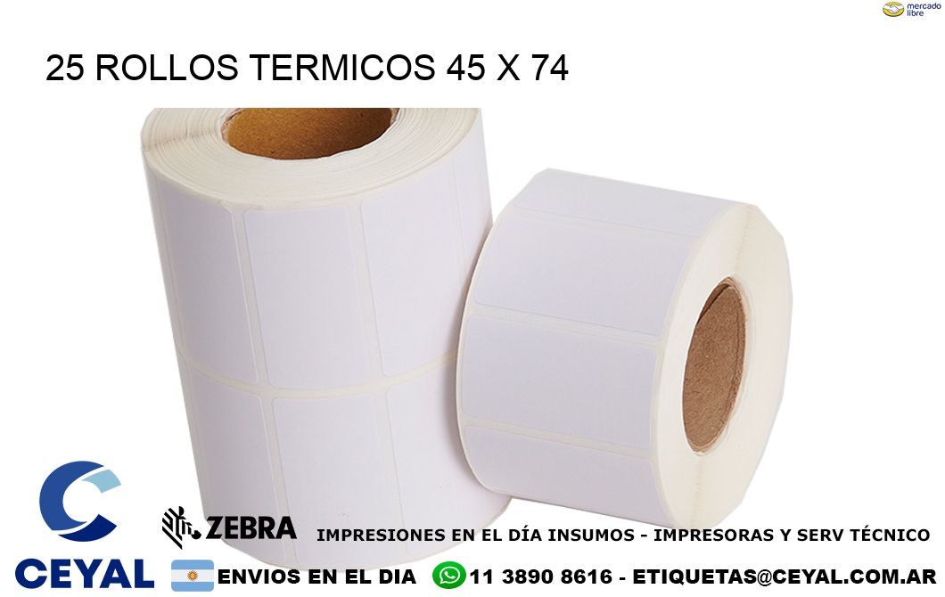 25 ROLLOS TERMICOS 45 x 74