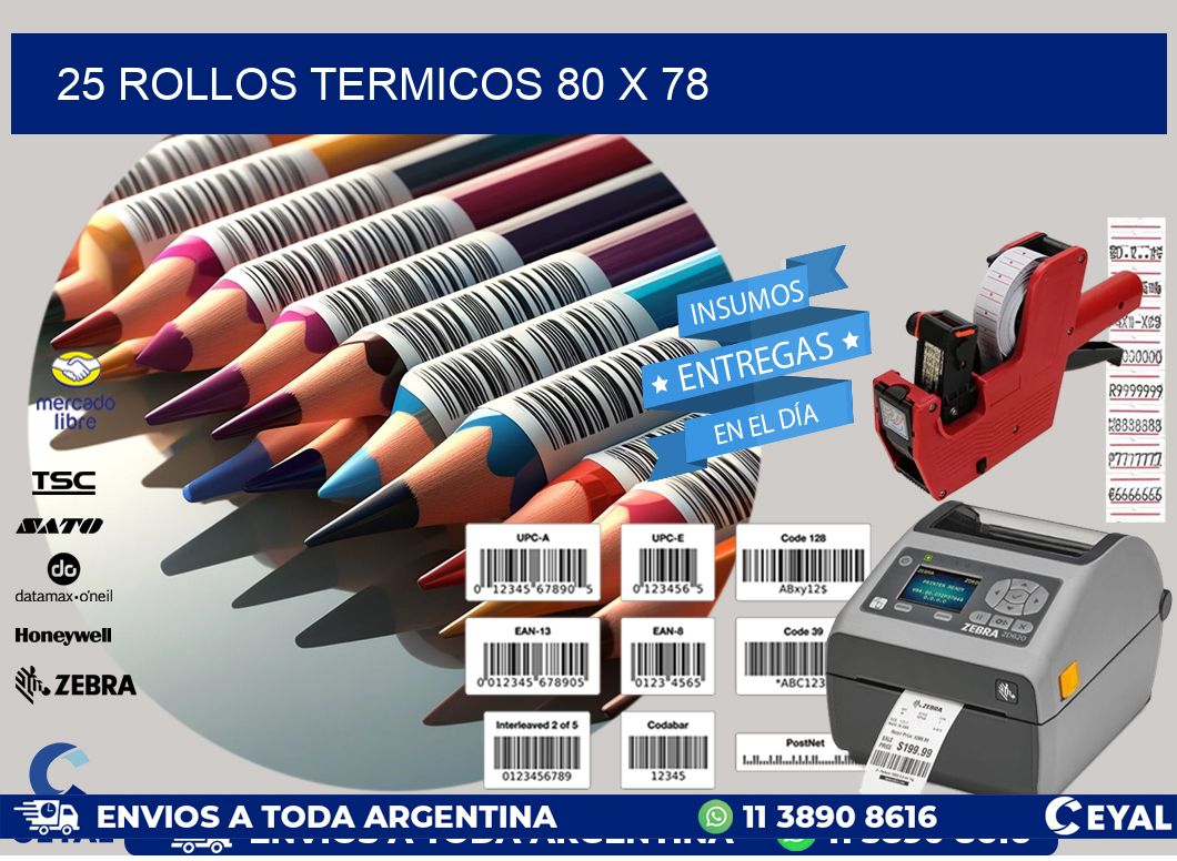 25 ROLLOS TERMICOS 80 x 78