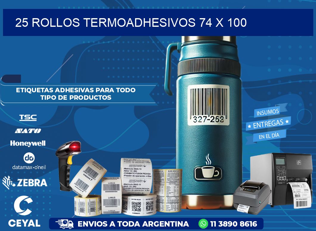 25 ROLLOS TERMOADHESIVOS 74 x 100