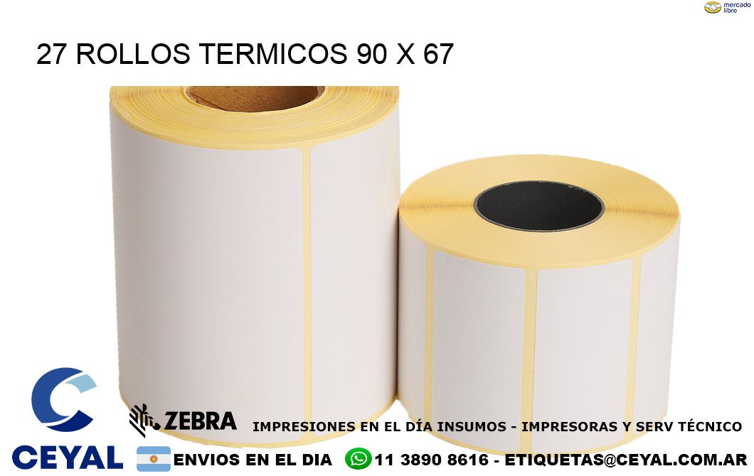 27 ROLLOS TERMICOS 90 x 67