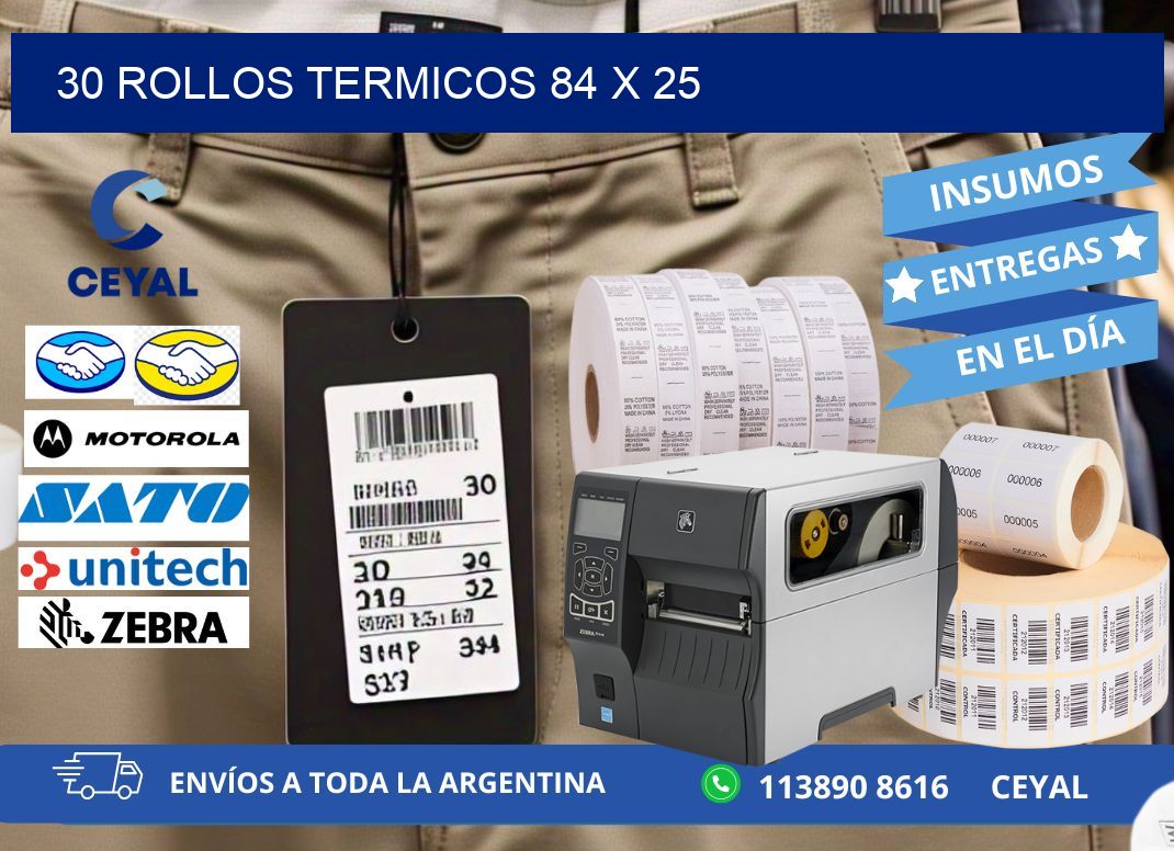 30 ROLLOS TERMICOS 84 x 25