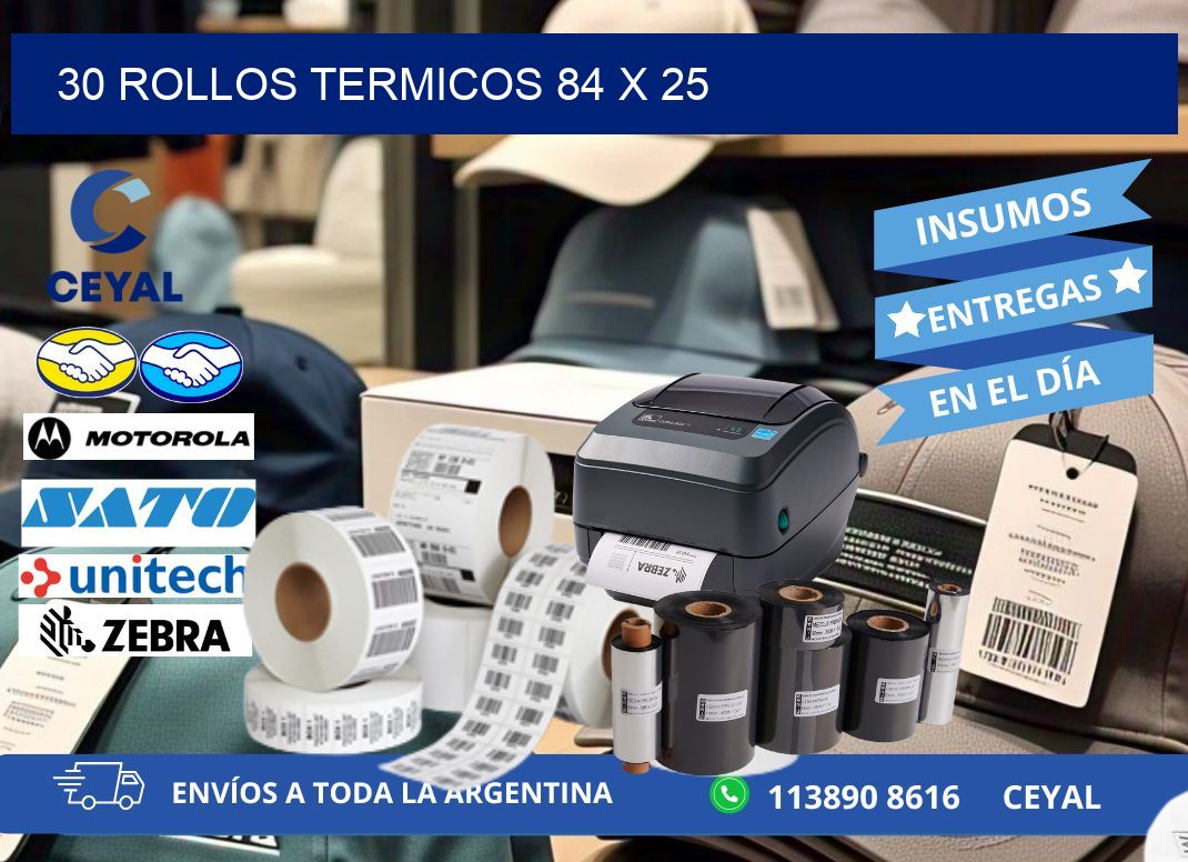 30 ROLLOS TERMICOS 84 x 25