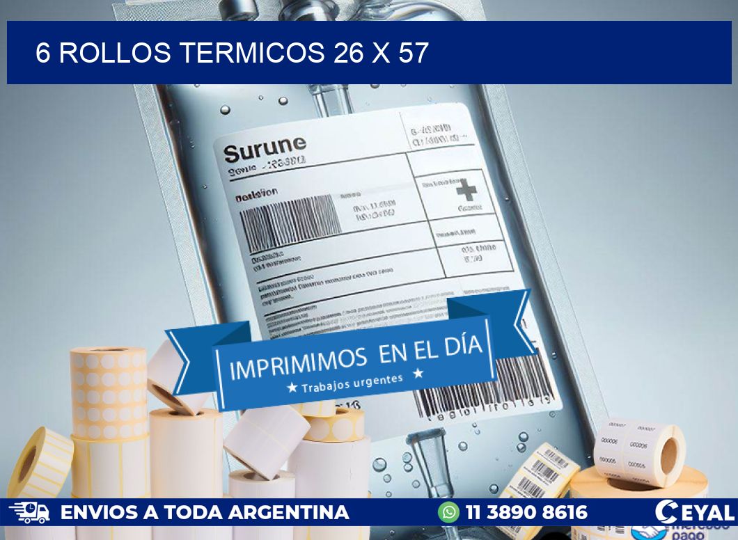 6 ROLLOS TERMICOS 26 x 57