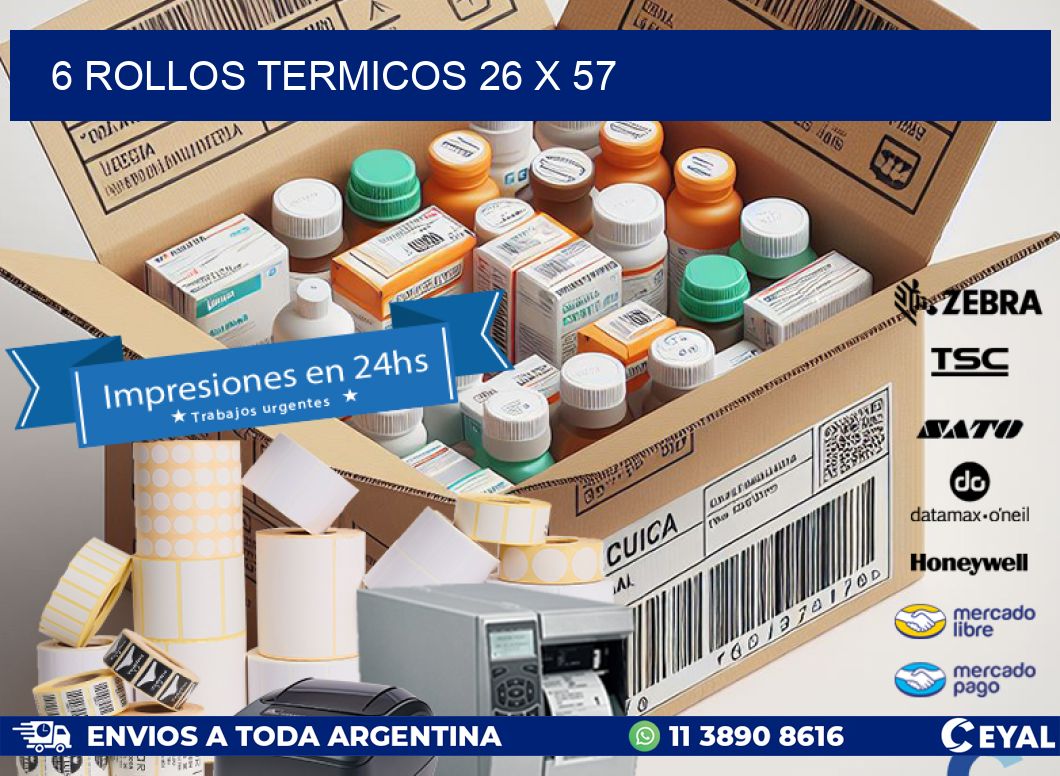 6 ROLLOS TERMICOS 26 x 57