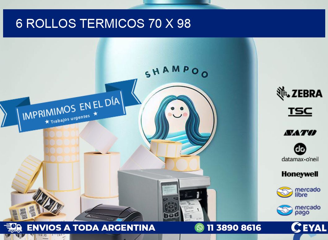 6 ROLLOS TERMICOS 70 x 98