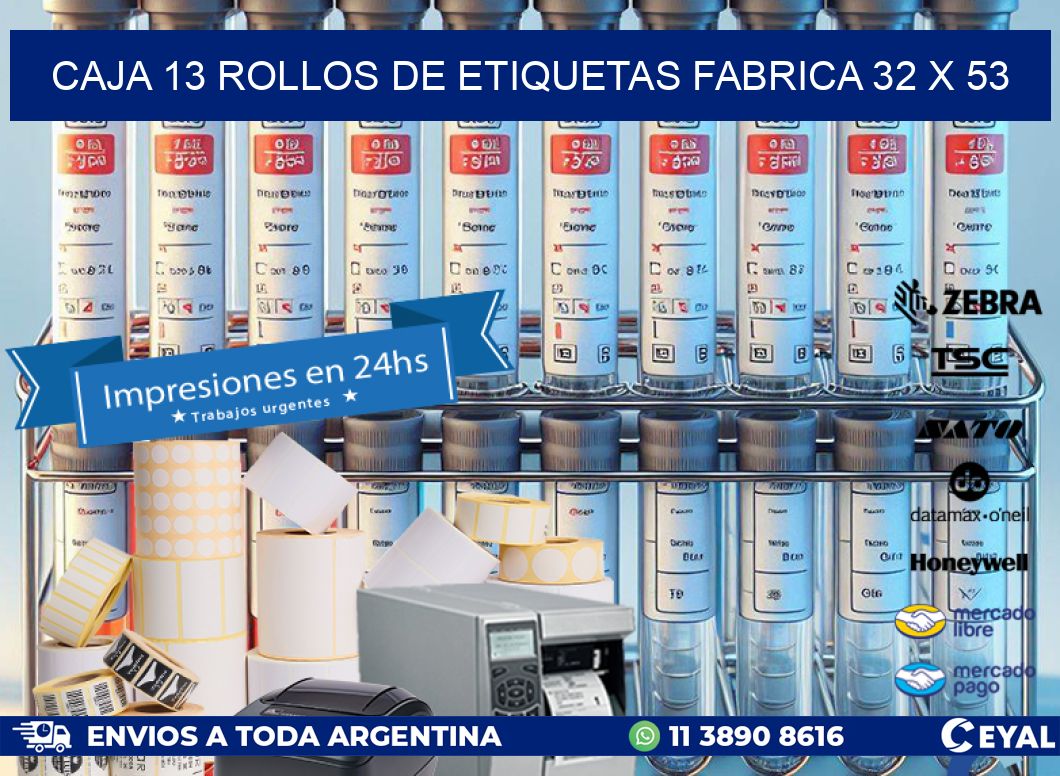 CAJA 13 ROLLOS DE ETIQUETAS FABRICA 32 x 53