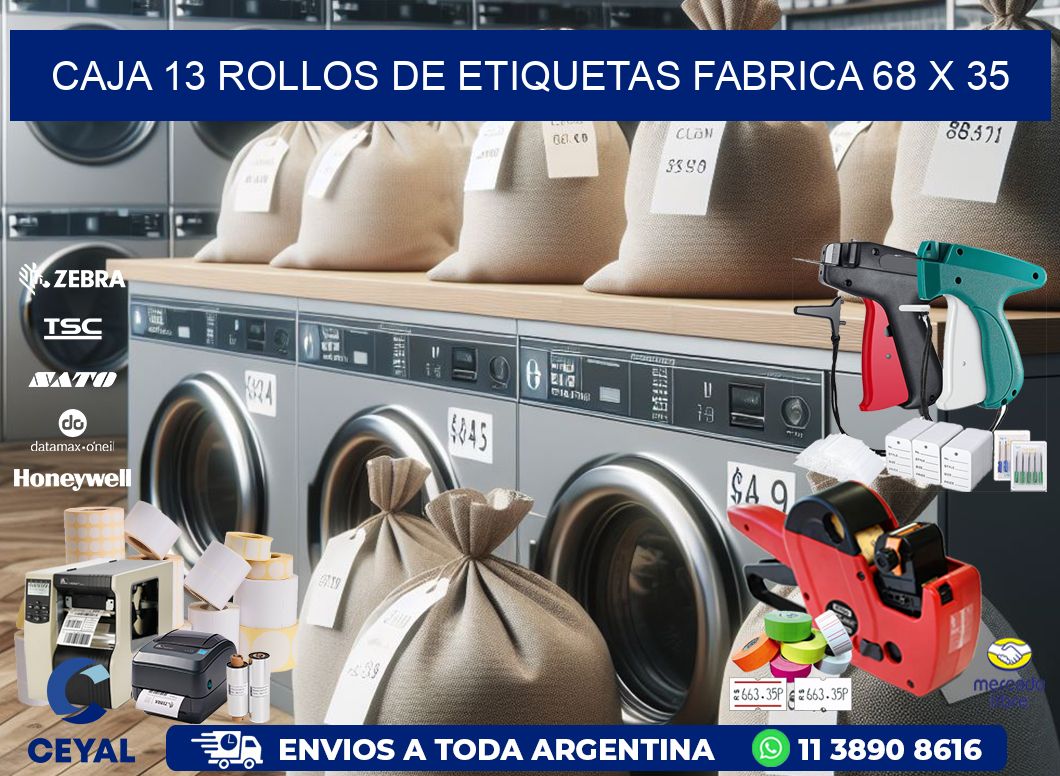 CAJA 13 ROLLOS DE ETIQUETAS FABRICA 68 x 35