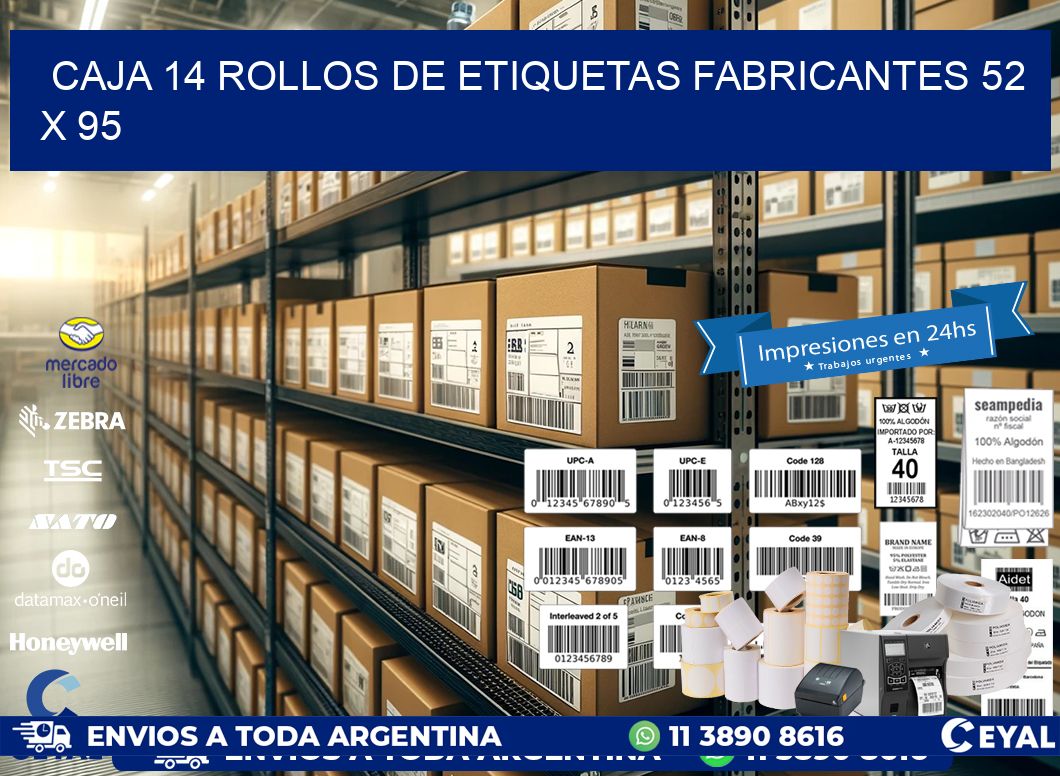 CAJA 14 ROLLOS DE ETIQUETAS FABRICANTES 52 x 95