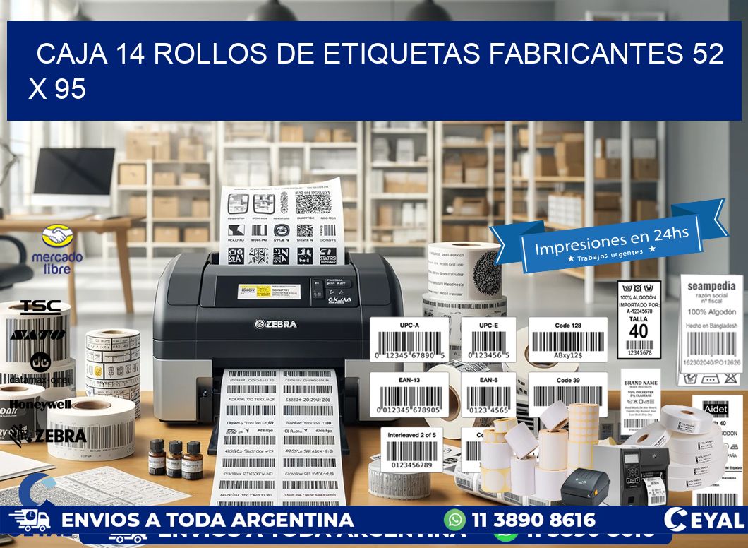 CAJA 14 ROLLOS DE ETIQUETAS FABRICANTES 52 x 95